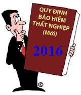 quy định về bảo hiểm thất nghiệp 2016 quy định về bảo hiểm thất nghiệp 2016