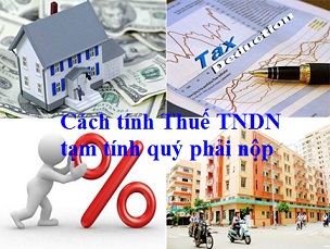 cách tính thuế TNDN tạm tính quý phải nộp