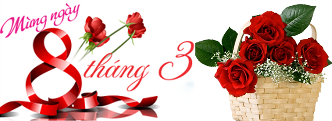 Chức Mừng Ngày Quốc Tế Phụ Nữ Mồng 8-3